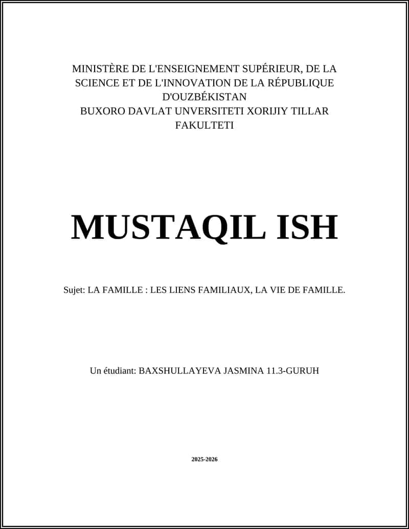 MUSTAQIL ISH: LA FAMILLE: LES LIENS FAMILIAUX, LA VIE DE FAMILLE 1