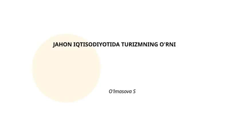 JAHON IQTISODIYOTIDA TURIZMNING O'RNI 1