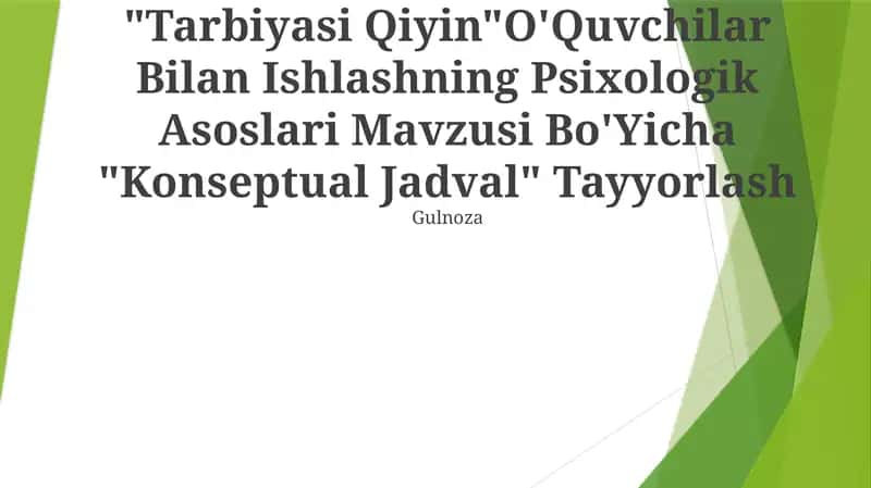"Tarbiyasi Qiyin"O'Quvchilar Bilan Ishlashning Psixologik Asoslari Mavzusi Bo'Yicha "Konseptual Jadval" Tayyorlash 1