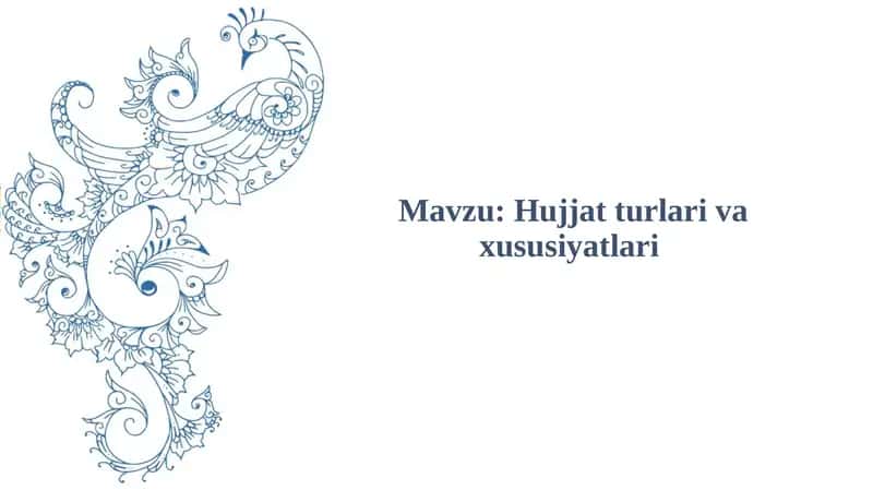 Hujjatturlari va xususiyatlar 1