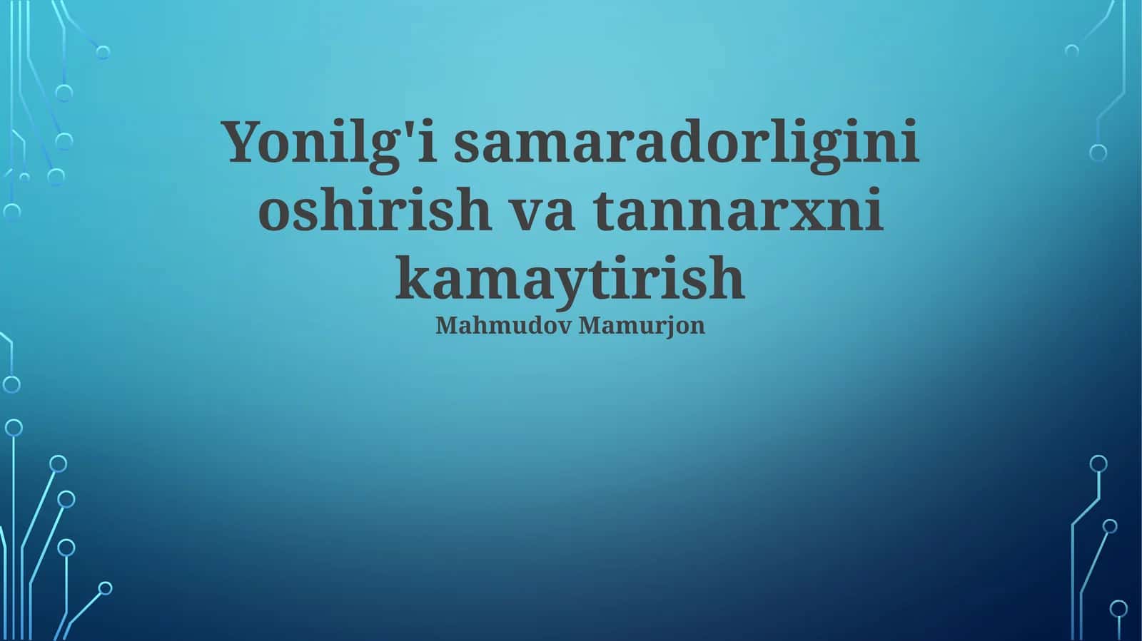 Yonilgʻi samaradorligini oshirish va tannarxni kamaytirish 1