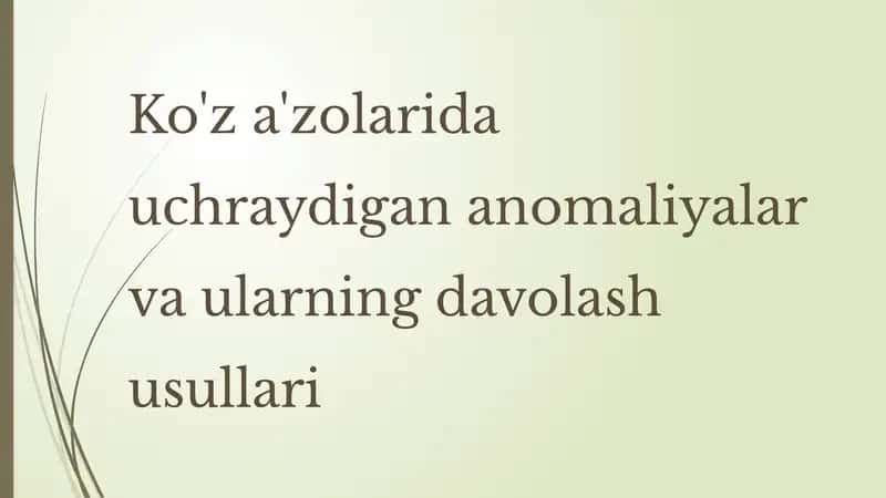 Ko'z a'zolarida uchraydigan anomaliyalar va ularning davolash usullari 1