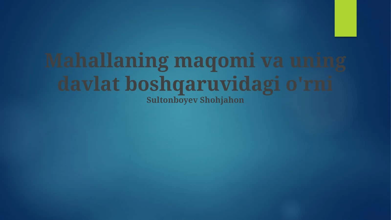 Mahallaning maqomi va uning davlat boshqaruvidagi o'rni 1