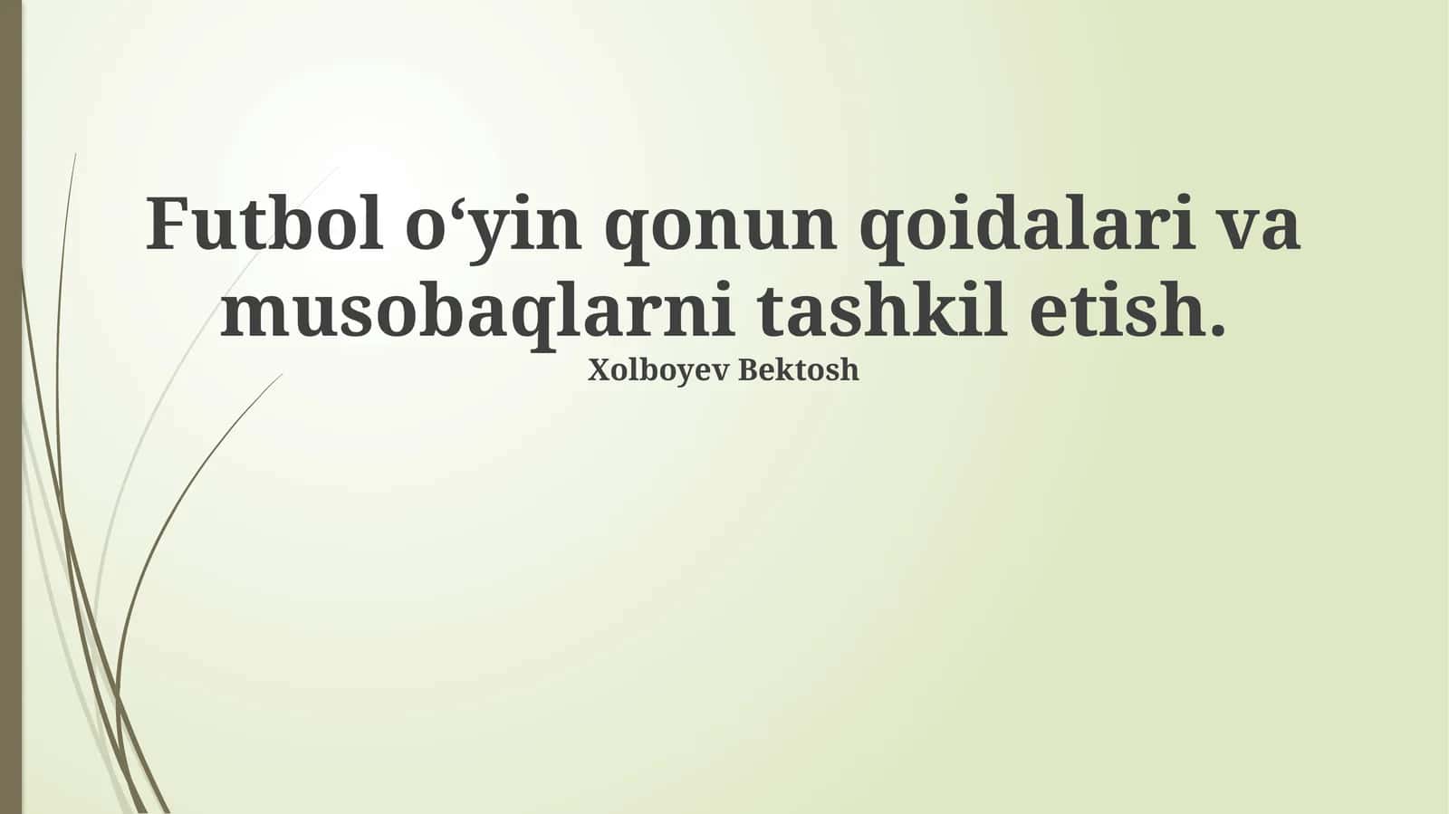 Futbol o‘yin qonun qoidalari va musobaqlarni tashkil etish 1