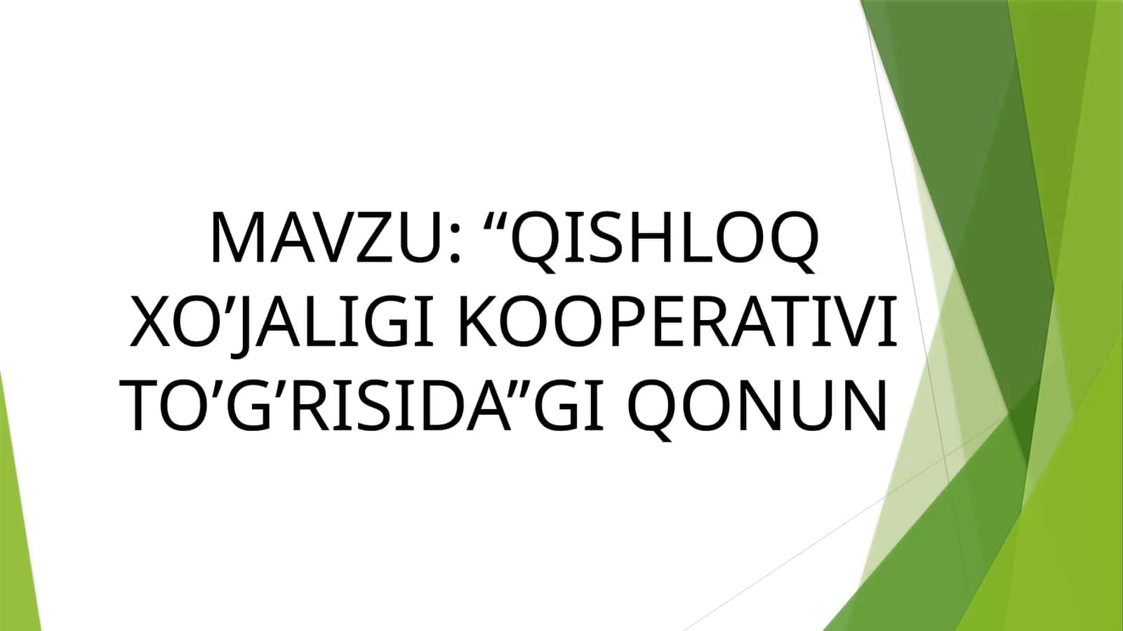 “QISHLOQ XO’JALIGI KOOPERATIVI TO’G’RISIDA’’GI QONUN 1