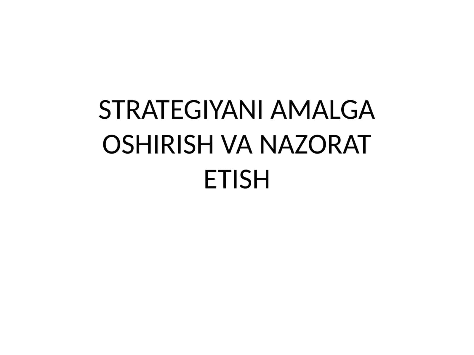 STRATEGIYANI AMALGA OSHIRISH VA NAZORATETISH 1