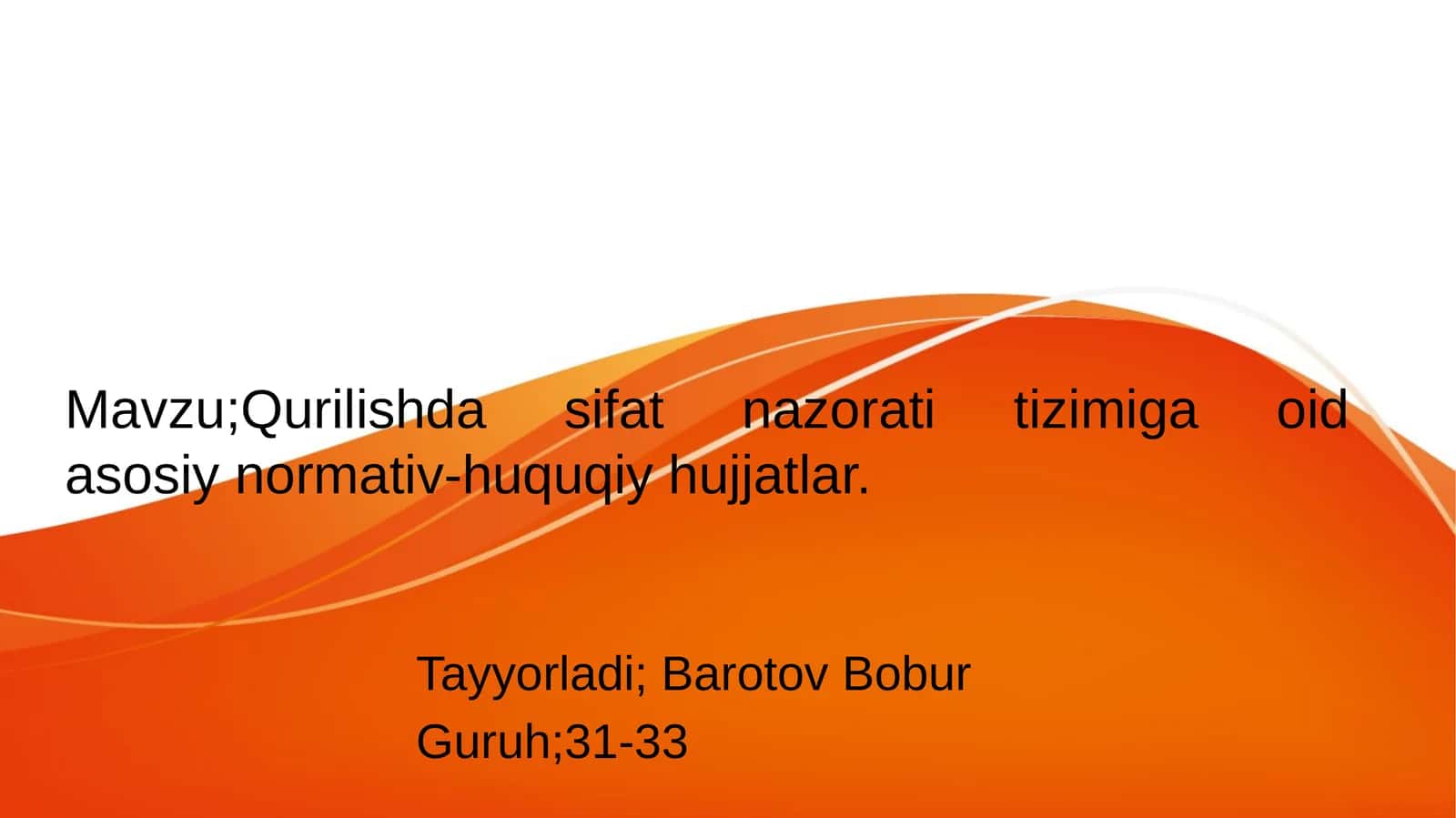 Qurilishda sifat nazorati tizimiga oidasosiy normativ-huquqiy hujjatlar 1