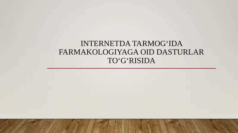 Internet tarmog‘ida farmakologiyaga oid dasturlar to‘g‘risida 1