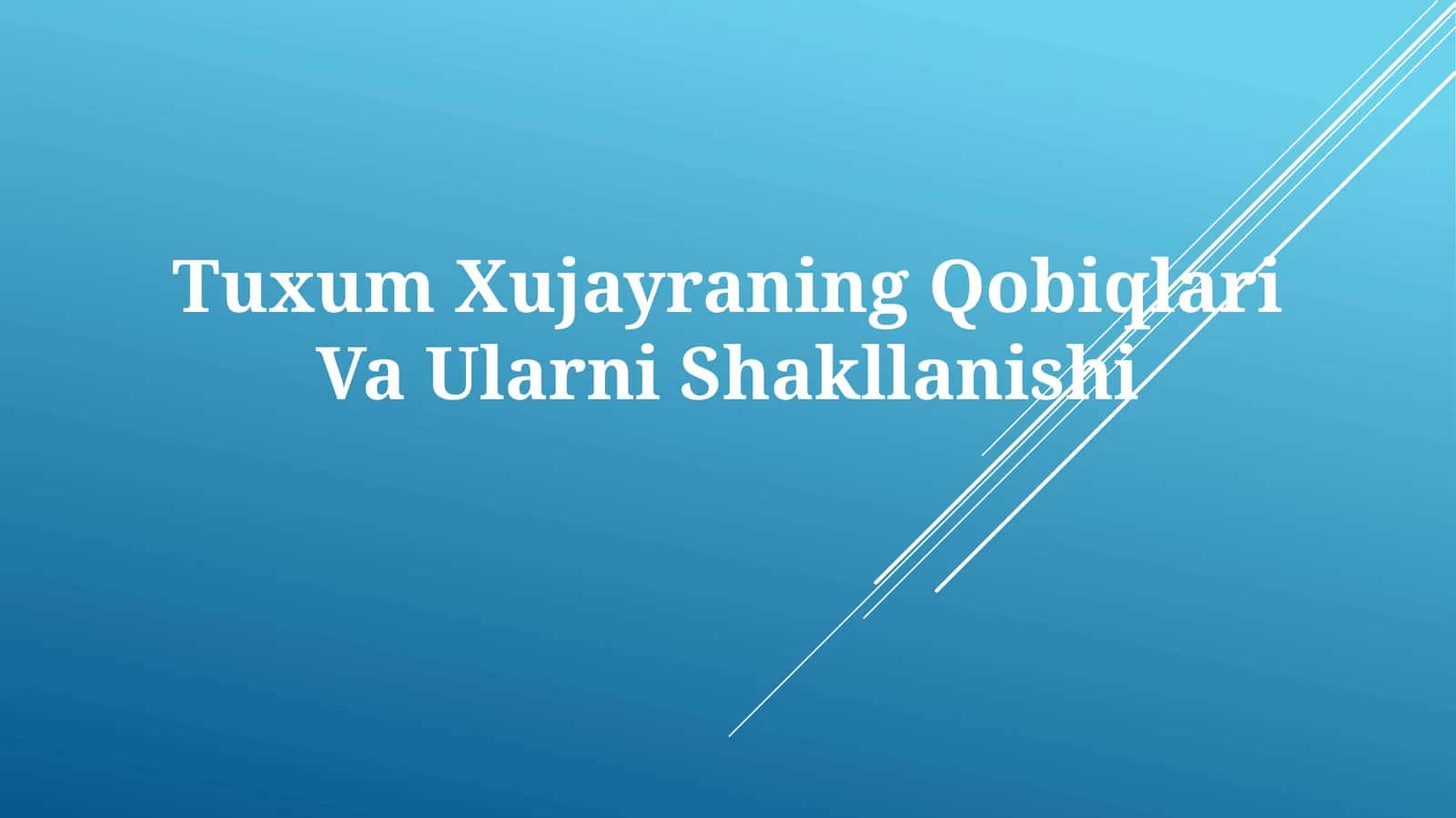 Tuxum Xujayraning Qobiqlari Va Ularni Shakllanishi 1