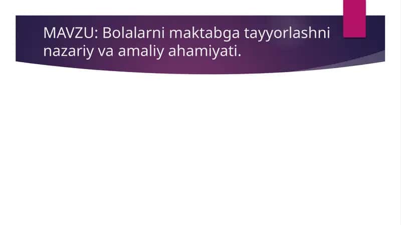 Bolalarni maktabga tayyorlashni nazariy va amaliy ahamiyati 1
