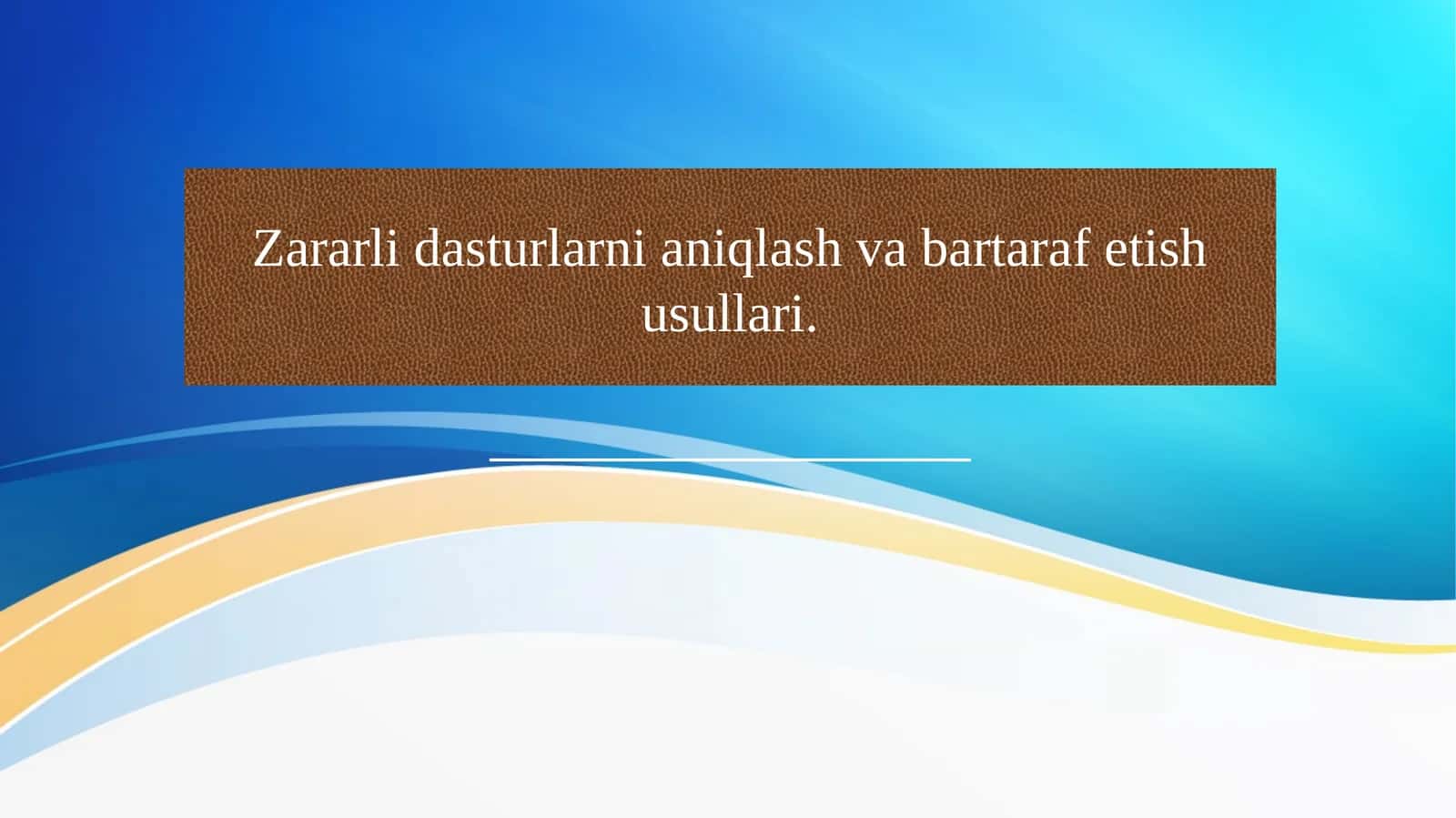 Zararli dasturlarni aniqlash va bartaraf etish usullari 1