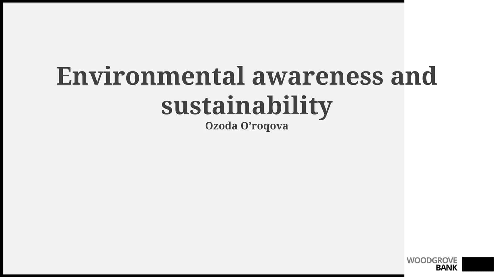 Environmental awareness and sustainability 1