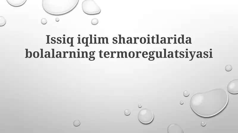 Issiq iqlim sharoitlarida bolalarning termoregulyatsiyasi 1