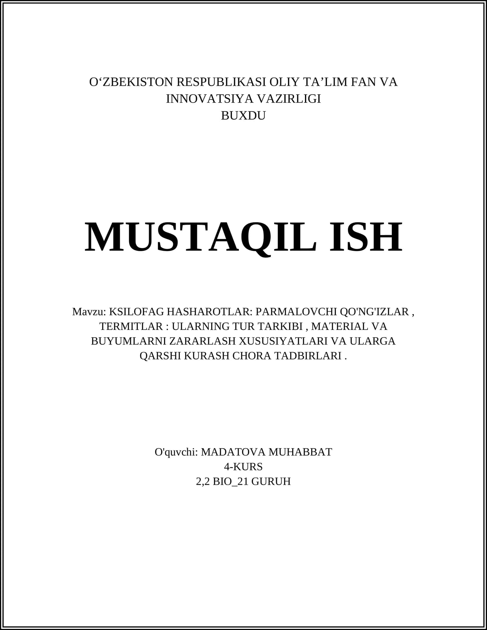 KSILOFAG HASHAROTLAR: PARMALOVCHI QO'NG'IZLAR, TERMITLAR: ULARNING TUR TARKIBI, MATERIAL VA BUYUMLARNI ZARARLASH XUSUSIYATLARI VA ULARGA QARSHI KURASH CHORA TADBIRLARI 1