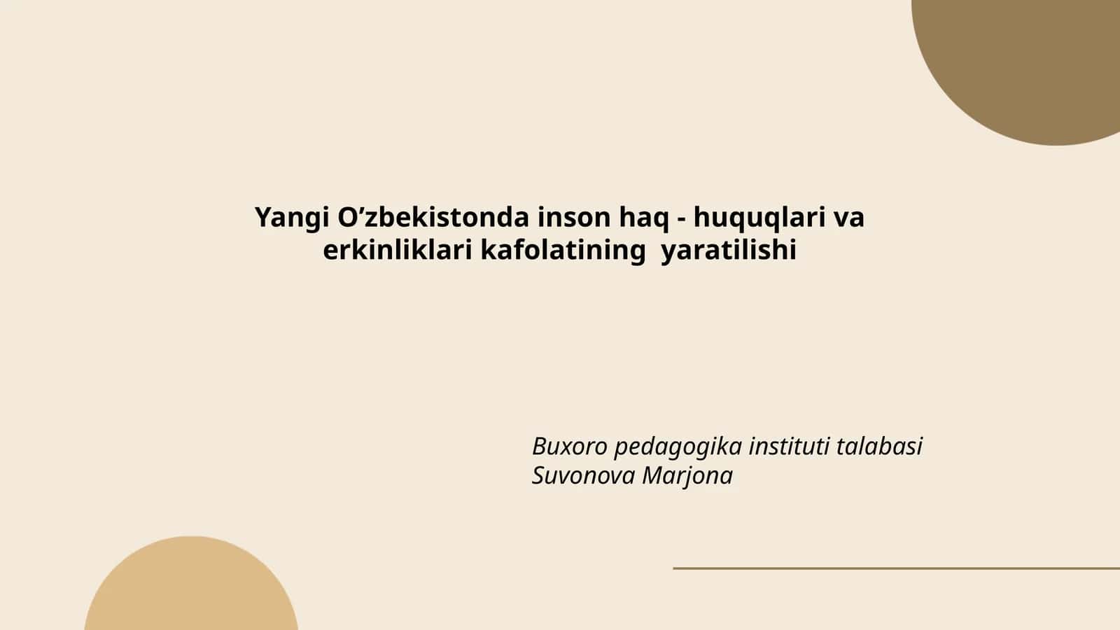 Yangi Oʼzbekistonda inson haq - huquqlari va erkinliklari kafolatining yaratilishi 1