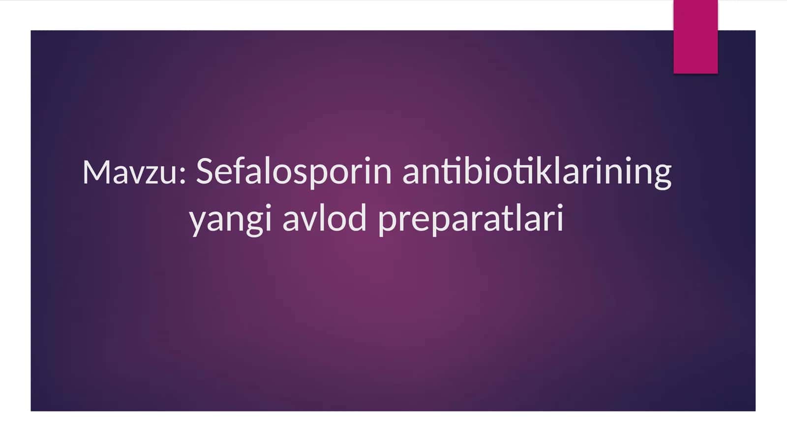 Sefalosporin antibiotiklarining yangi avlod preparatlari 1