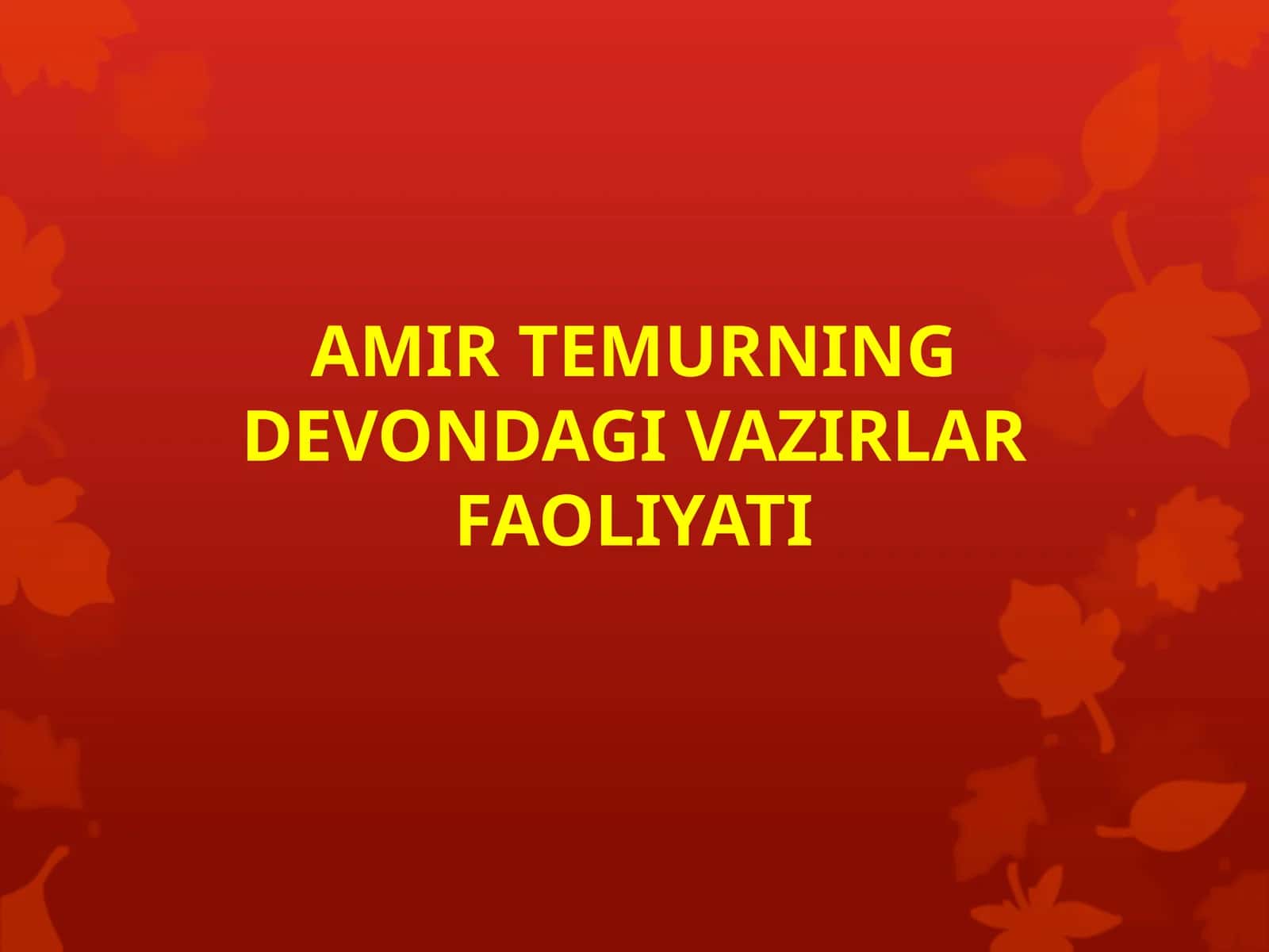 Amir Temurning Devondagi Vazirlar Faoliyati 1