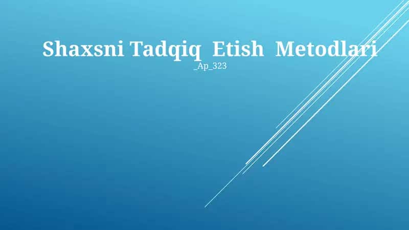 Shaxsni Tadqiq Etish Metodlari 1