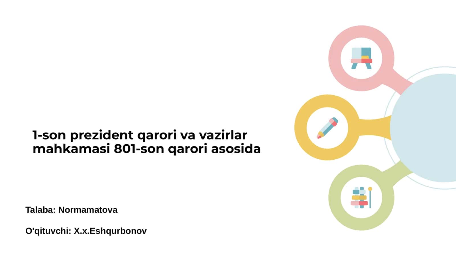 1-son prezident qarori va vazirlar mahkamasi 801-son qarori asosida 1