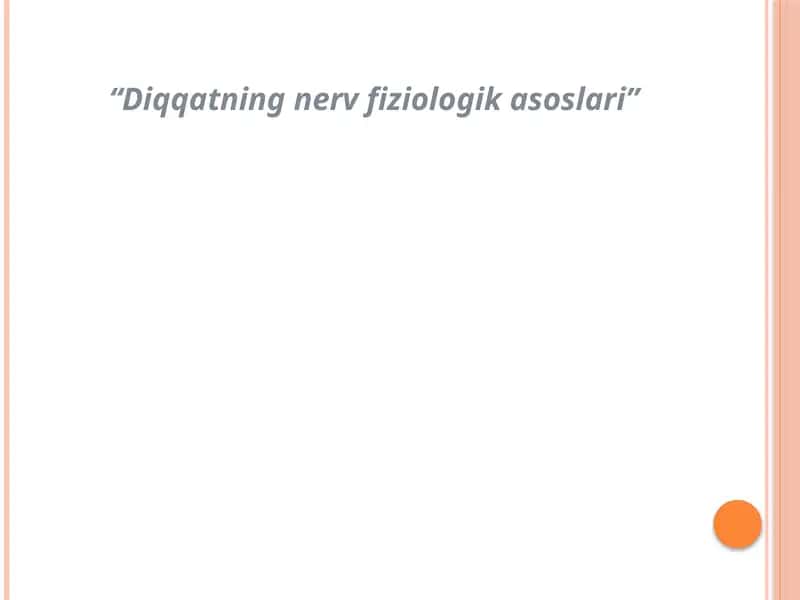 Diqqatning nerv-fiziologik asoslari 1