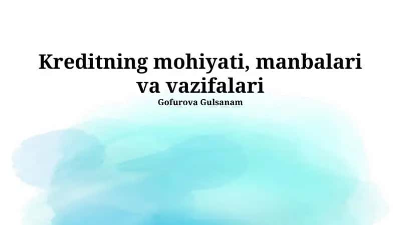 Kreditning mohiyati, manbalari va vazifalari 1