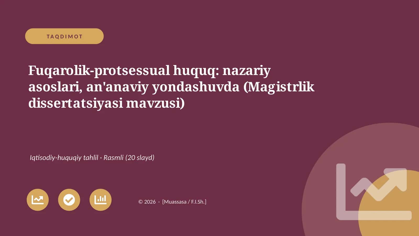 Fuqarolik-protsessual huquq: nazariy asoslari, an'anaviy yondashuvda (Magistrlik dissertatsiyasi mavzusi) 1