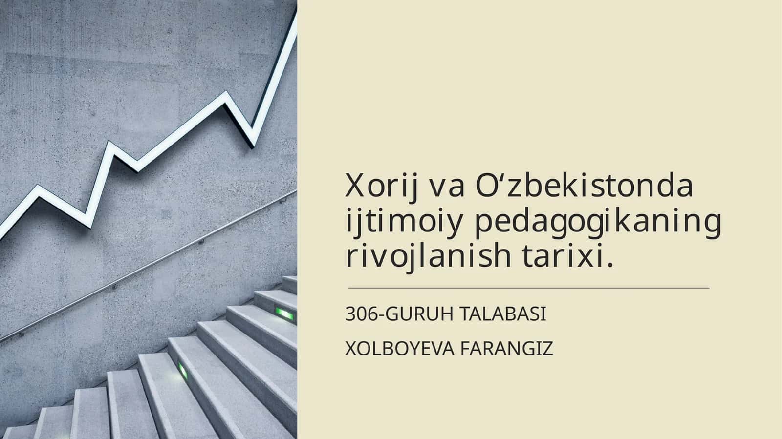 Xorij va Oʻzbekistonda ijtimoiy pedagogikaning rivojlanish tarixi 1