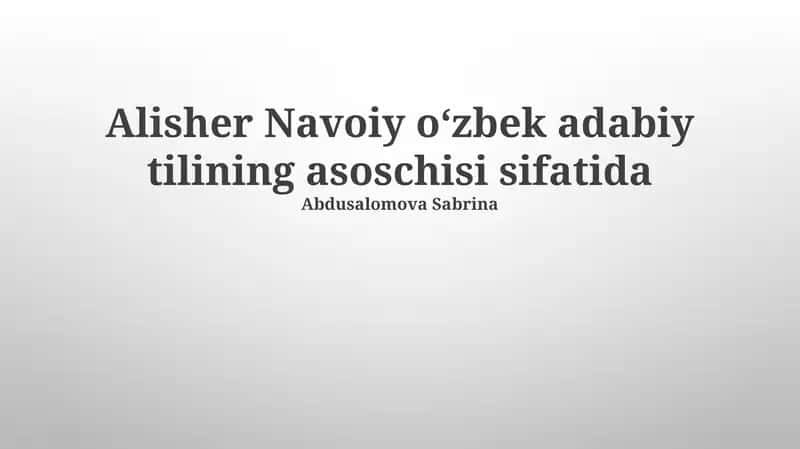 Alisher Navoiy: Hayot, Ijod va O'zbek Adabiy Tilining Asoschisi 1