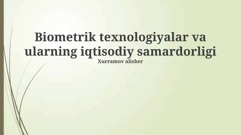 Biometrik texnologiyalar va ularning iqtisodiy samardorligi 1
