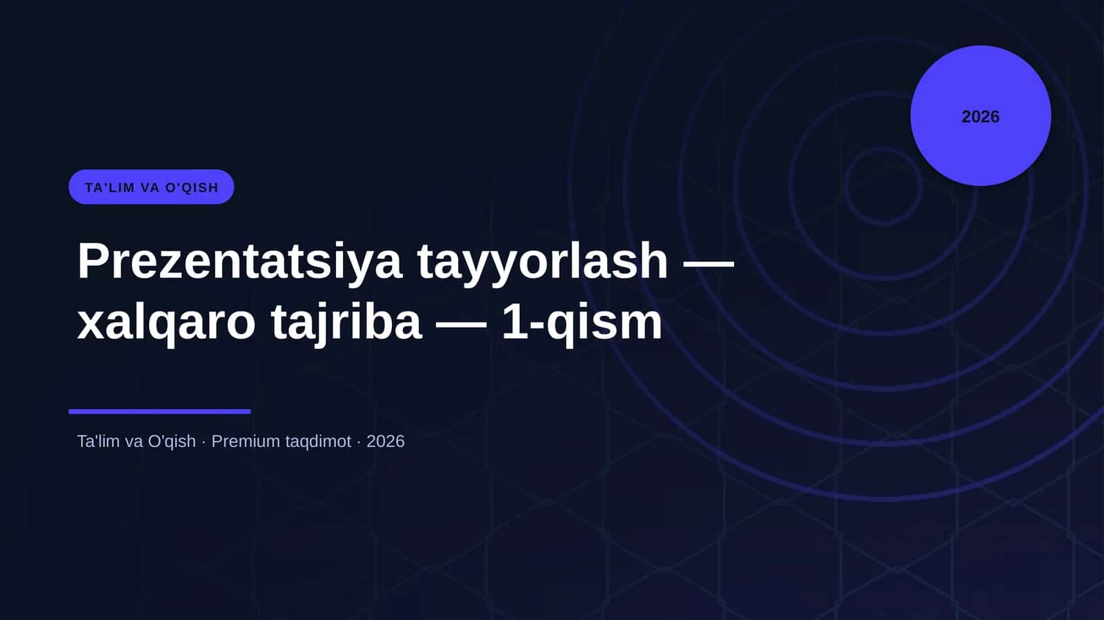 Prezentatsiya tayyorlash — xalqaro tajriba — 1-qism 1