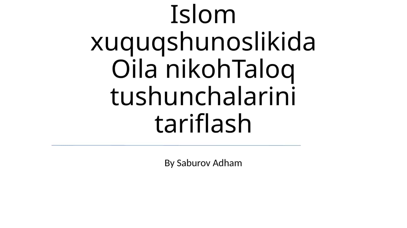 Islom xuquqshunoslikida Oila nikohTaloq tushunchalarini tariflash 1