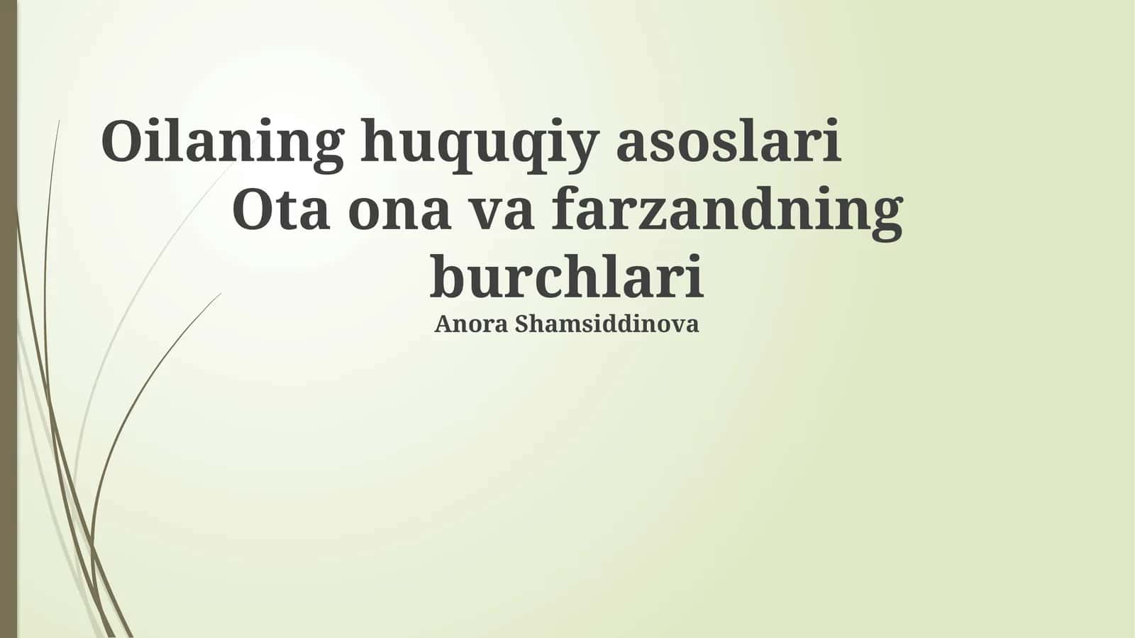 Oilaning huquqiy asoslari 1