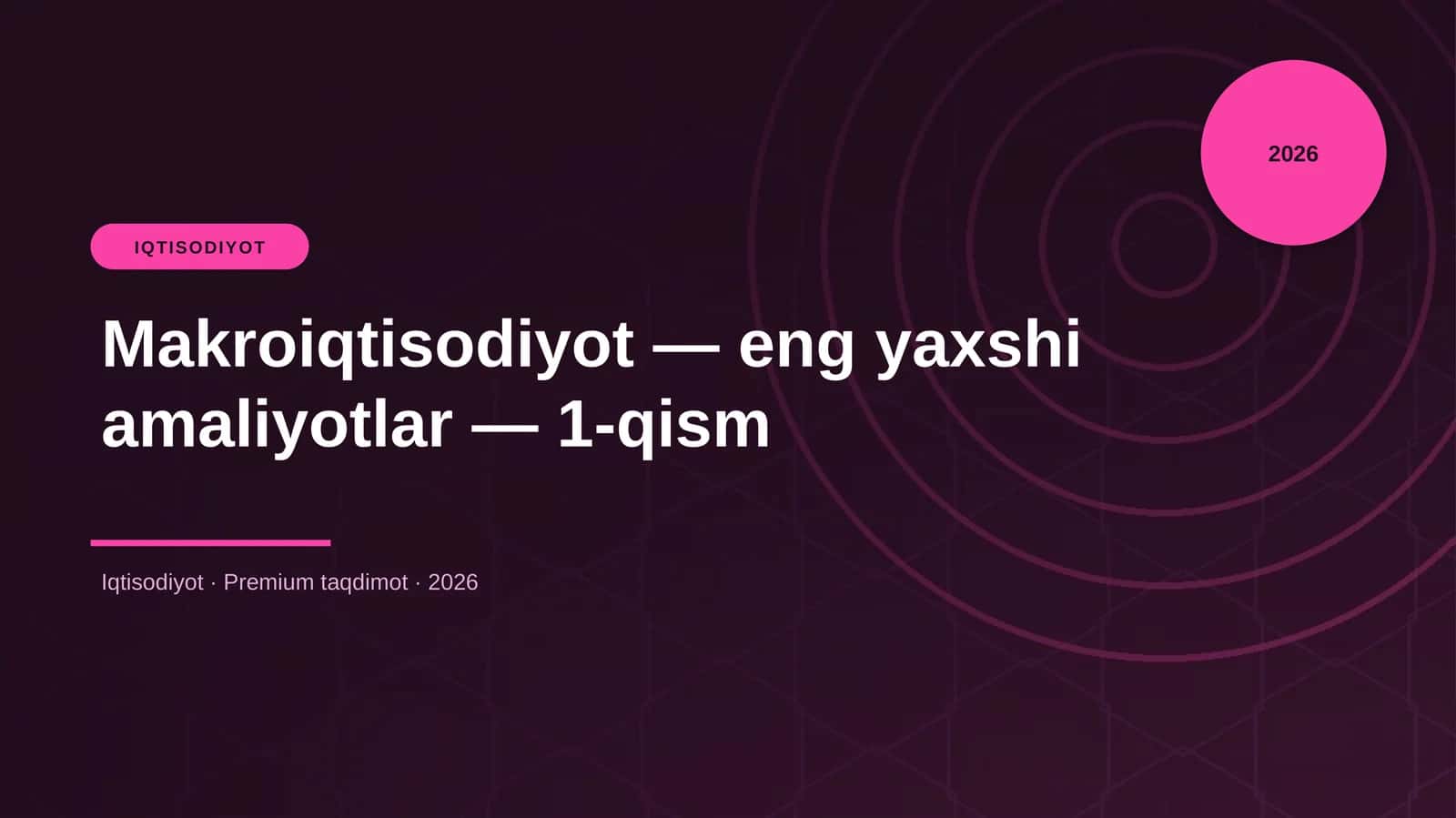 Makroiqtisodiyot — eng yaxshi amaliyotlar — 1-qism 1