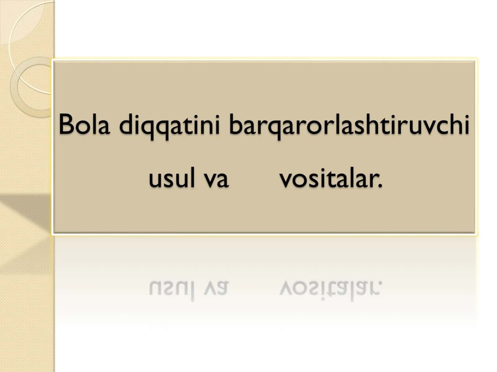 Bola diqqatini barqarorlashtiruvchi usul va vositalar 1