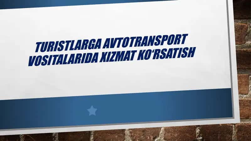 TURISTLARGA AVTOTRANSPORT VOSITALARIDA XIZMAT KO‘RSATISH 1