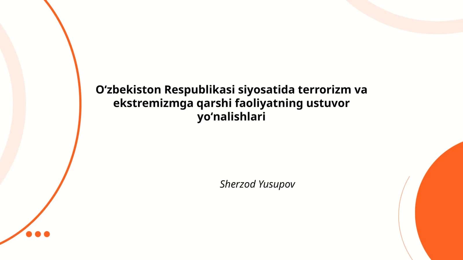 Oʻzbekiston Respublikasi siyosatida terrorizm va ekstremizmga qarshi faoliyatning ustuvor yoʻnalishlari 1