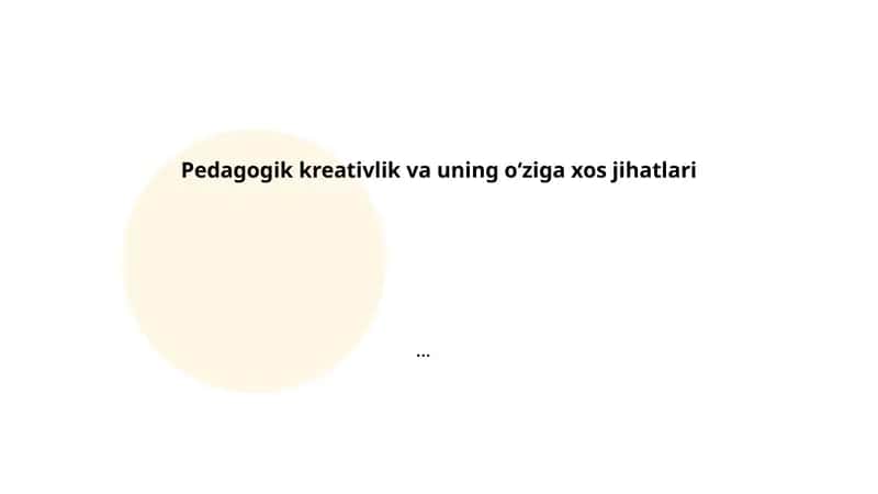 Pedagogik kreativlikning nazariy-tarixiy asoslari 1