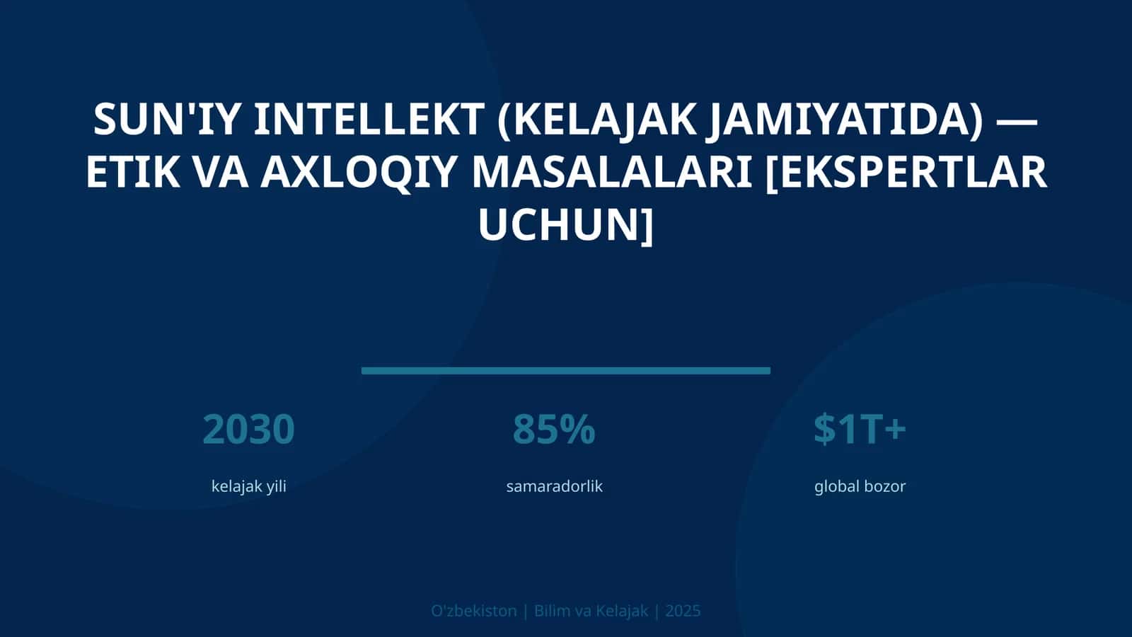 SUN'IY INTELLEKT (KELAJAK JAMIYATIDA) — ETIK VA AXLOQIY MASALALARI [EKSPERTLAR UCHUN] 1