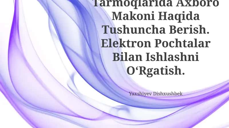 Internet Tarmoqlarida Axboro Makoni Haqida Tushuncha Berish 1