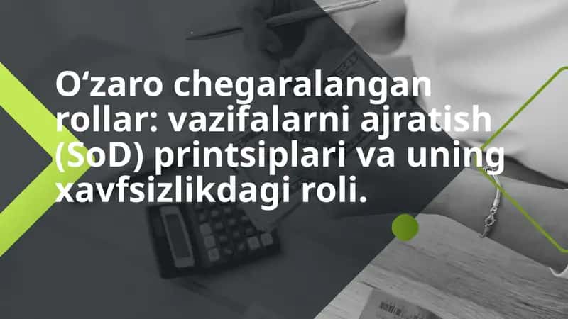 Vazifalarni Ajratish Prinsipi (SoD) 1