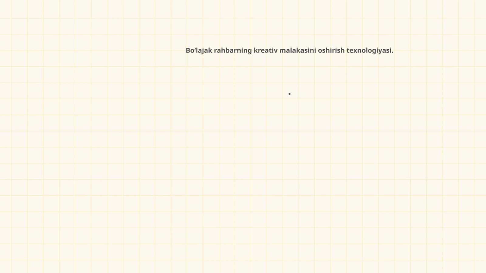 Bo‘lajak rahbarning kreativ malakasini oshirish texnologiyasi 1
