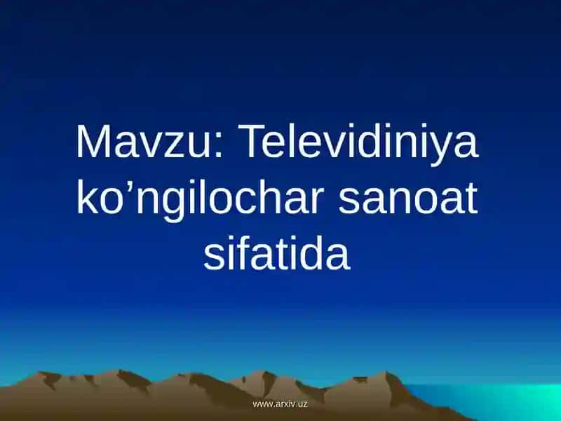 Televidiniya ko’ngilochar sanoat sifatida 1