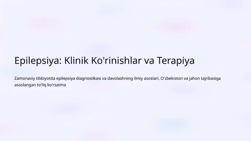 Epilepsiya: Klinik Ko'rinishlar va Terapiya 1