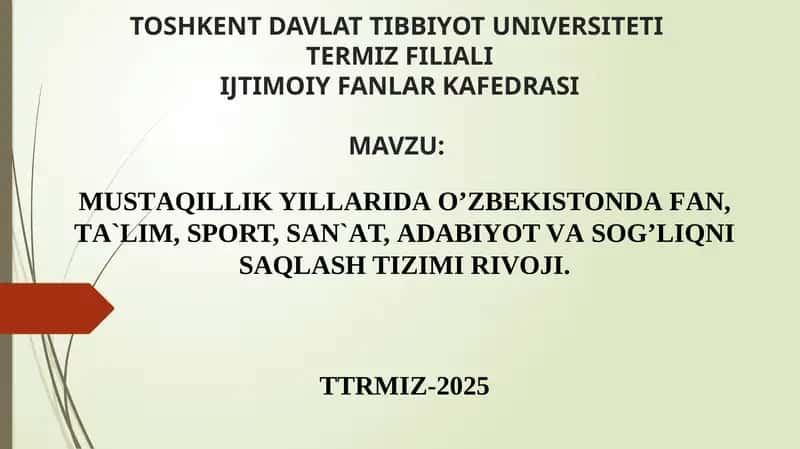 MUSTАQILLIK YILLАRIDА OʼZBEKISTONDА FАN, TА`LIM, SPORT, SАN`АT, АDАBIYОT VА SOGʼLIQNI SАQLАSH TIZIMI RIVOJI. 1