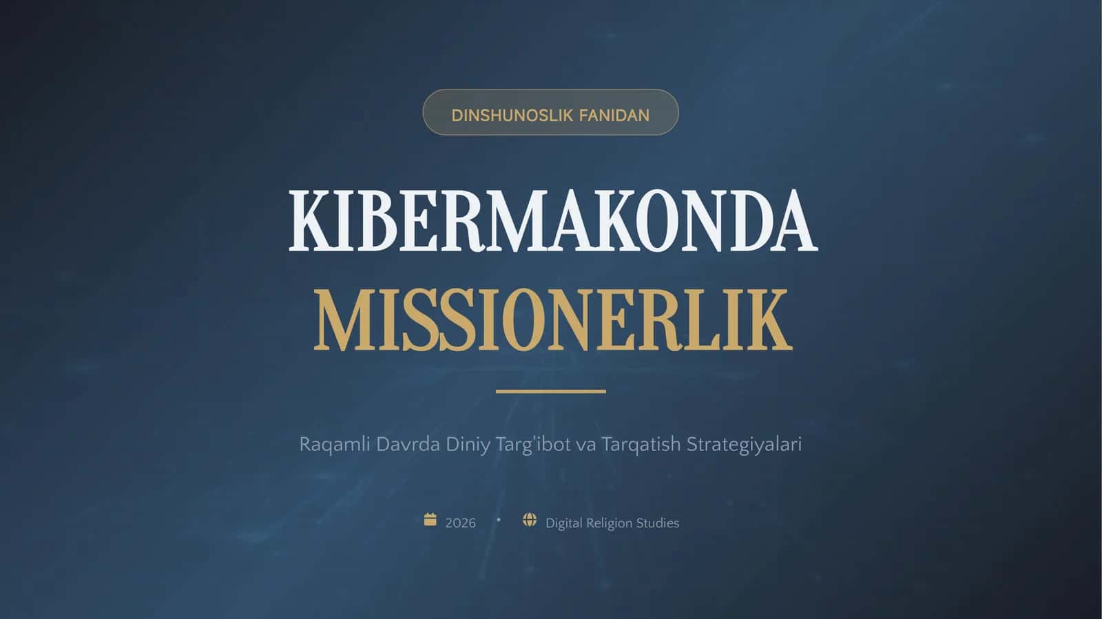 DINSHUNOSLIK FANIDAN KIBERMAKONDA MISSIONERLIK 1