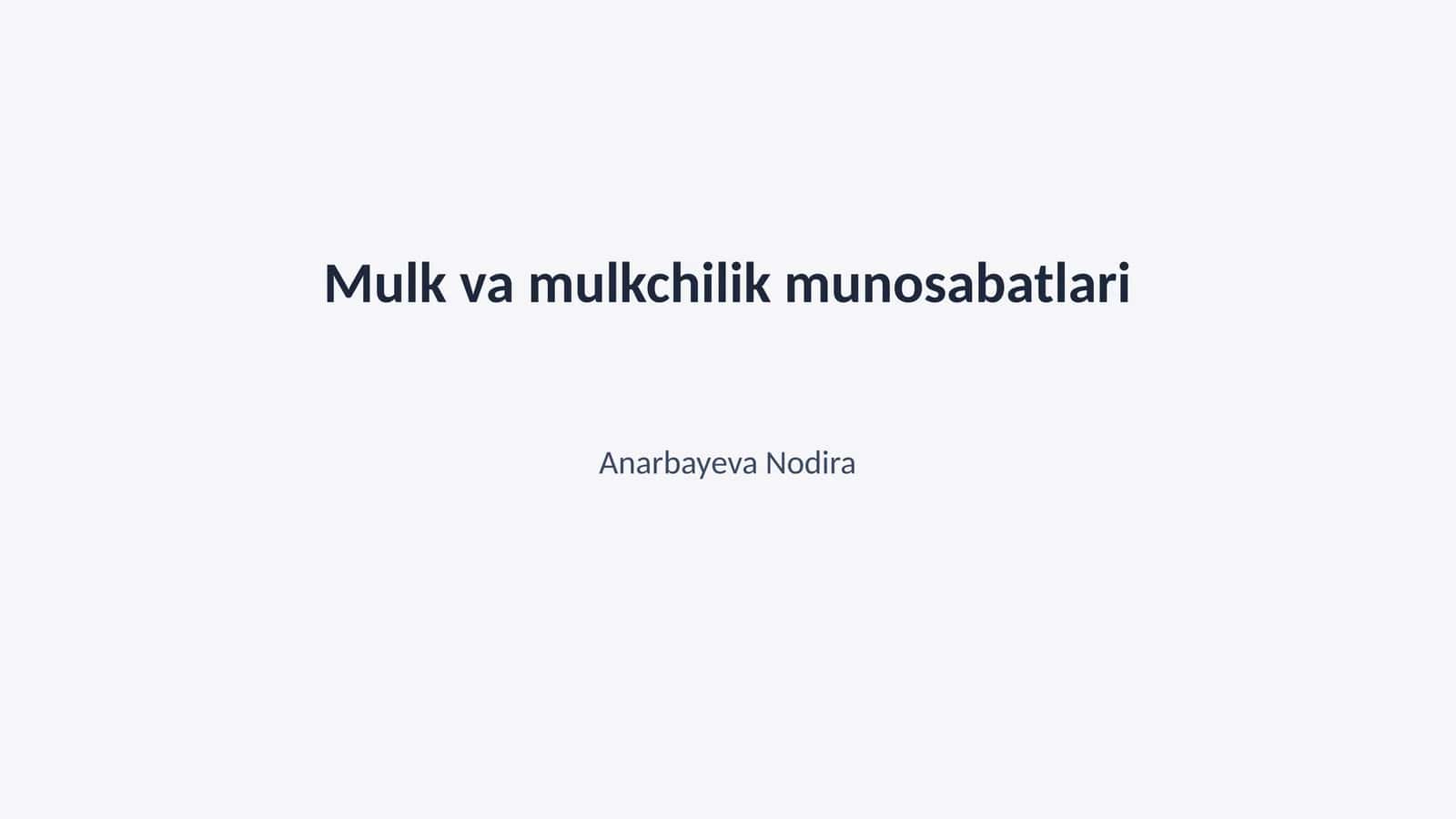 Mulk va mulkchilik munosabatlari 1