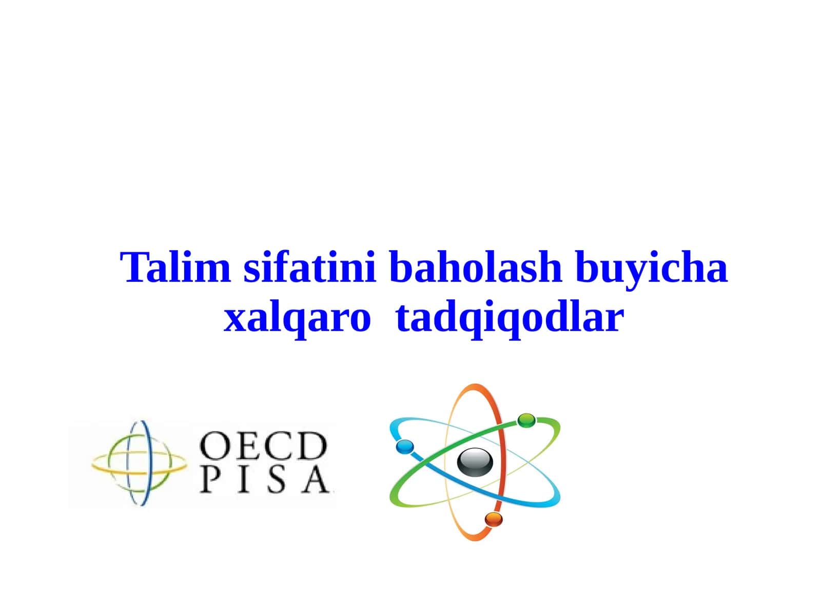 Talim sifatini baholash buyicha xalqaro tadqiqodlar 1