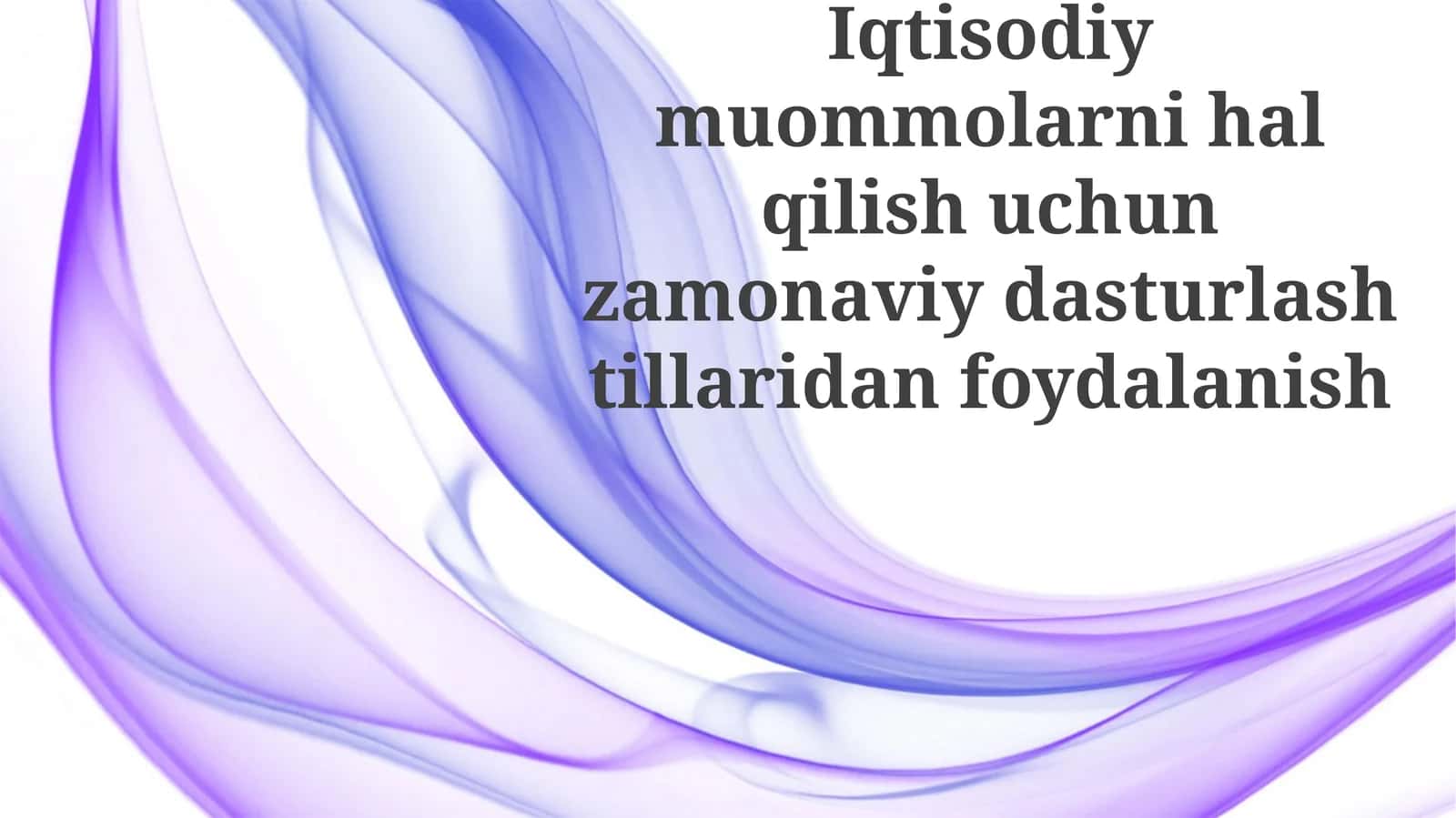 Iqtisodiy Modellash uchun Zamonaviy Tillar 1