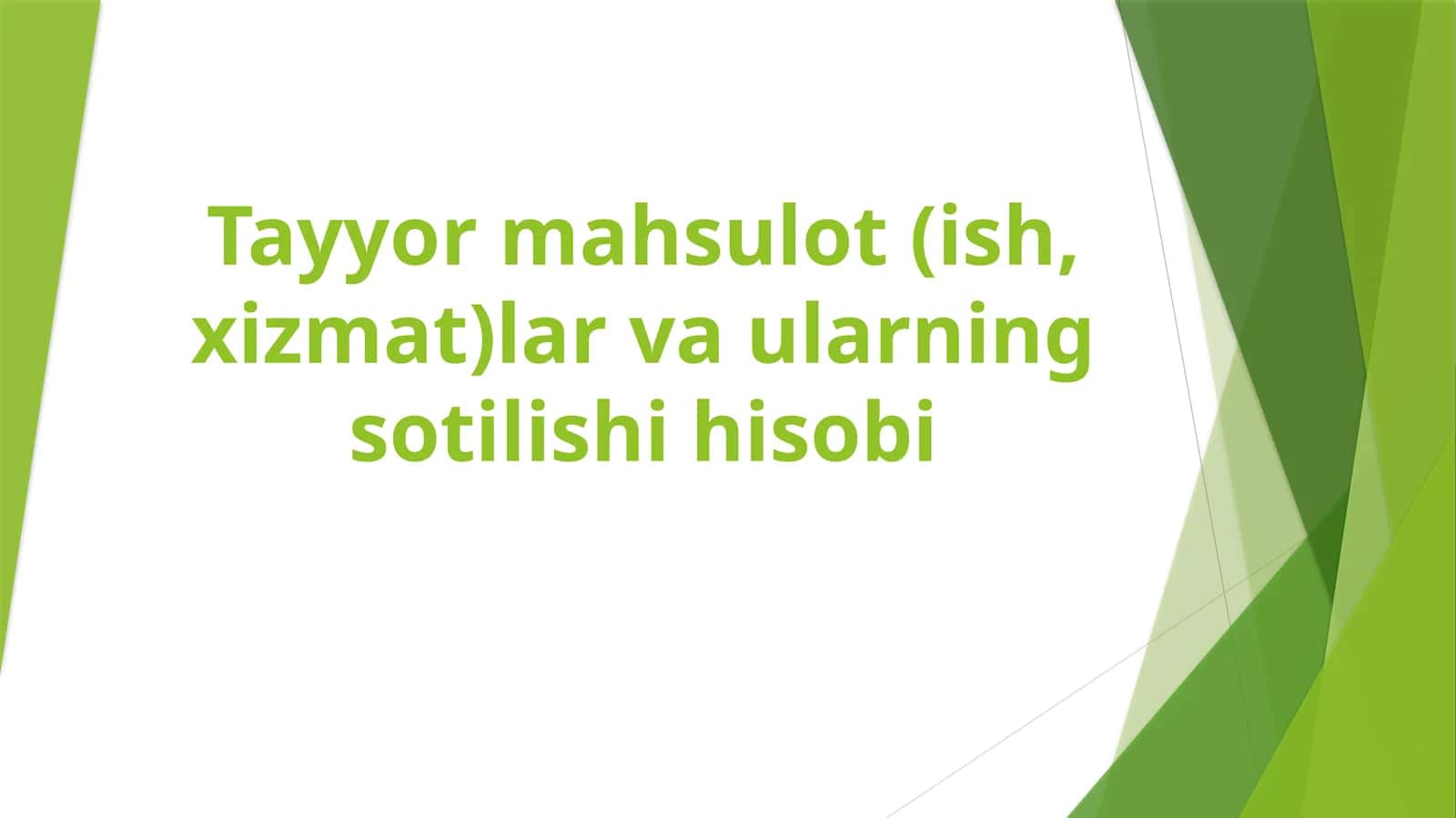 Tayyor mahsulot (ish, xizmat)lar va ularning sotilishi hisobi 1