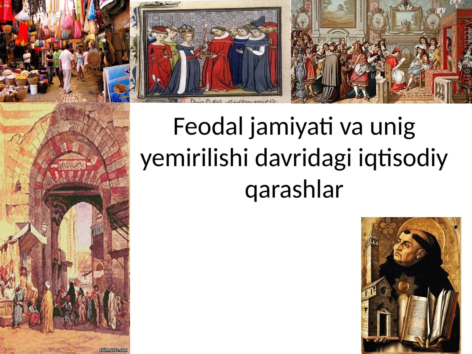 Feodal jamiyati va unig yemirilishi davridagi iqtisodiy qarashlar 1